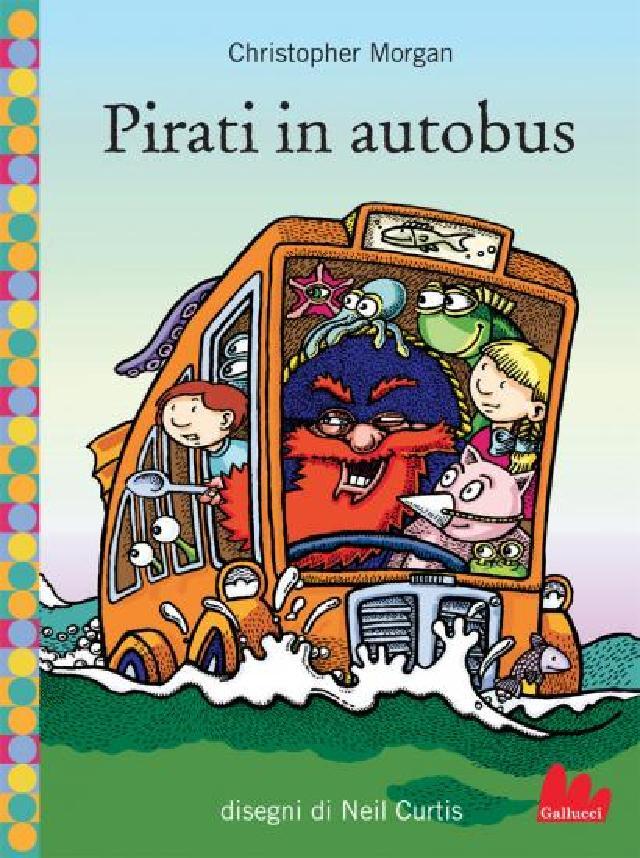Pirati in autobus • Gallucci Editore