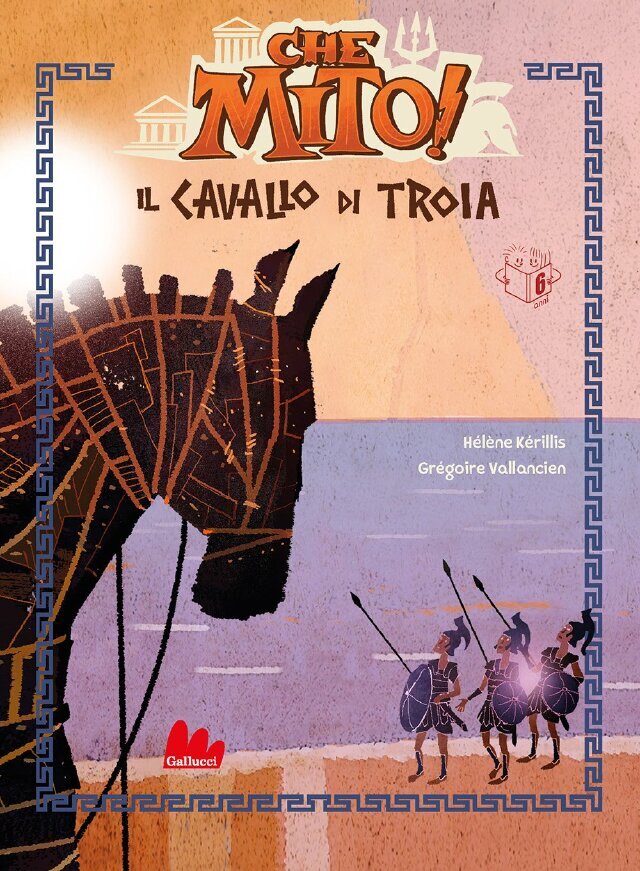 Che mito! Il cavallo di Troia • Gallucci Editore