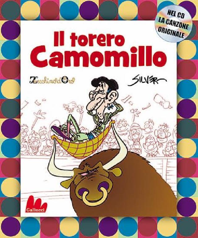 Il torero Camomillo • Gallucci Editore