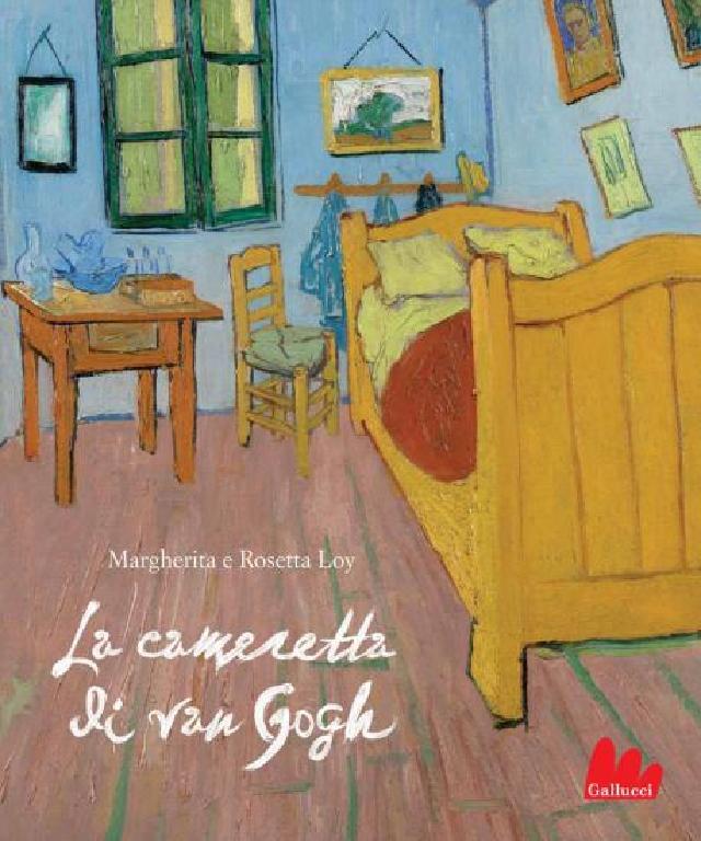 La cameretta di van Gogh • Gallucci Editore
