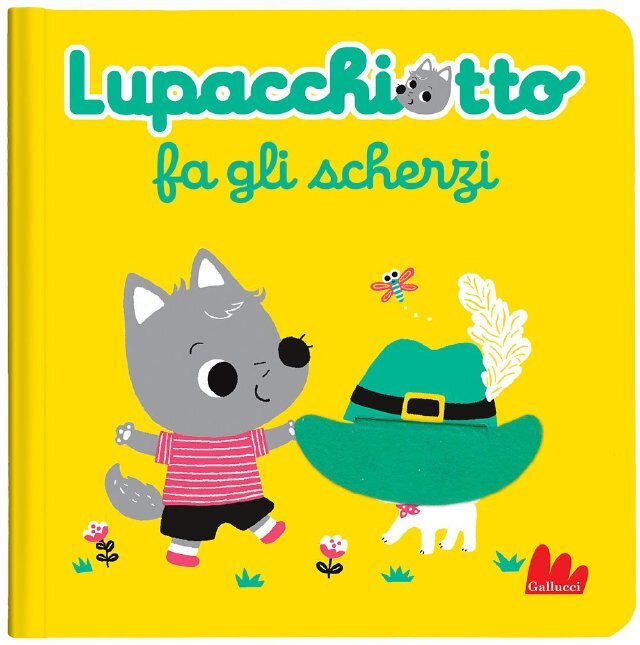 Lupacchiotto fa gli scherzi �• Gallucci Editore