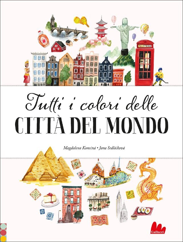 Tutti i colori delle città del mondo • Gallucci Editore