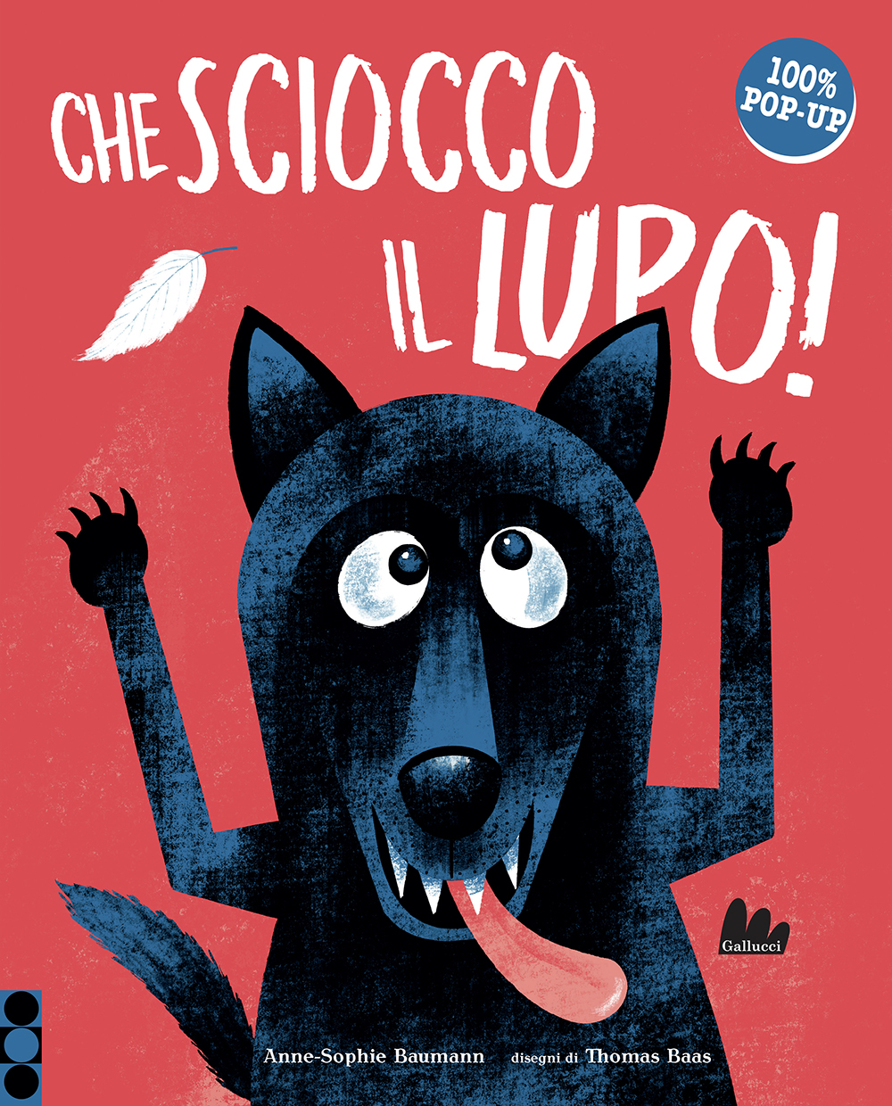 Che sciocco il lupo • Gallucci Editore