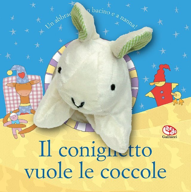 Il coniglietto vuole le coccole NE • Gallucci Editore