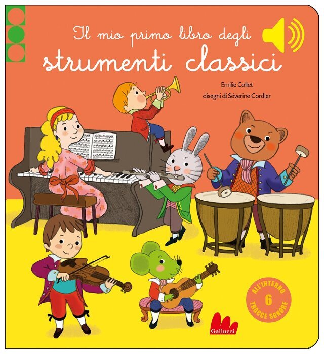 Il mio primo libro degli strumenti classici • Gallucci Editore
