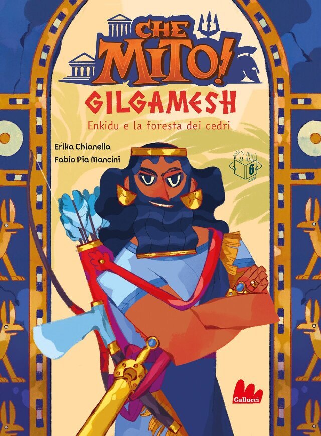 Che mito! Gilgamesh. Enkidu e la foresta dei cedri • Gallucci Editore
