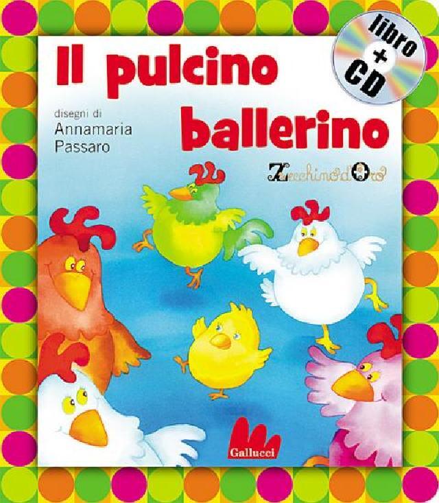 Il pulcino ballerino • Gallucci Editore