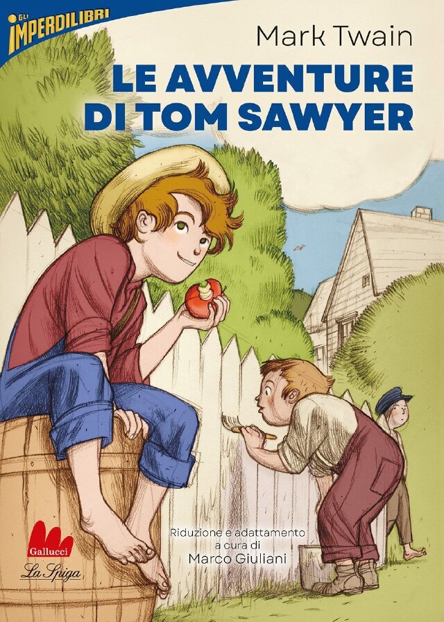 Le avventure di Tom Sawyer di Mark Twain • Gallucci Editore