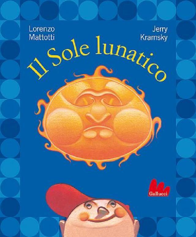 Il Sole lunatico • Gallucci Editore
