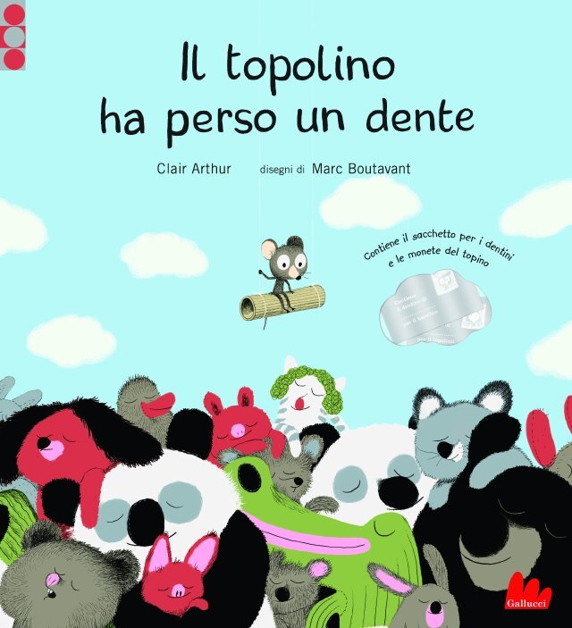Il topolino ha perso un dente • Gallucci Editore