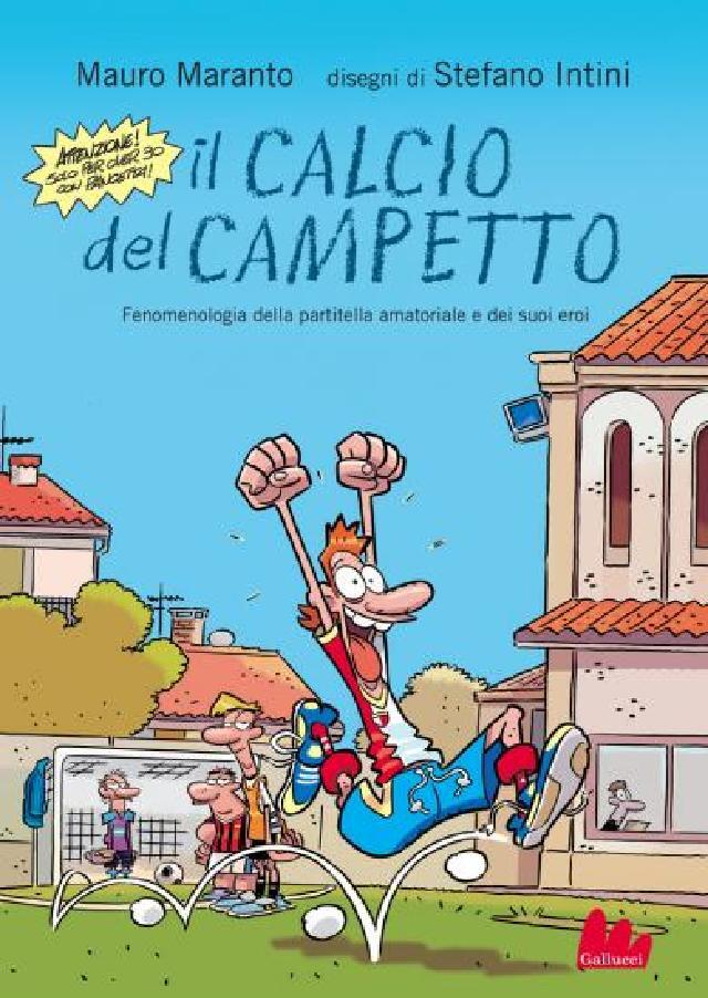 Il calcio del campetto • Gallucci Editore