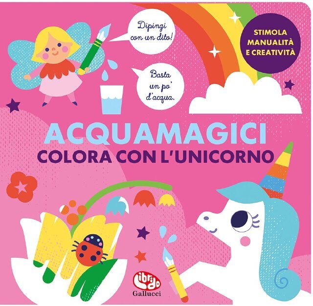 Acquamagici. Colora con l’unicorno • Gallucci Editore