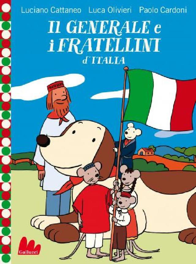 Il Generale e i Fratellini d'Italia • Gallucci Editore
