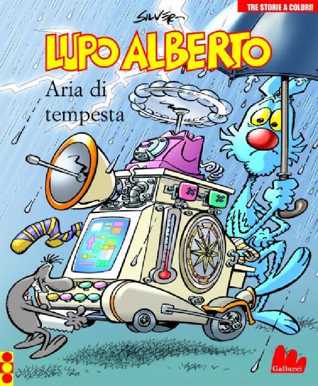 Lupo Alberto Aria di tempesta • Gallucci Editore