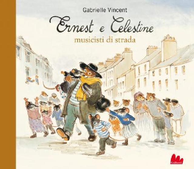 Ernest e Celestine musicisti di strada • Gallucci Editore