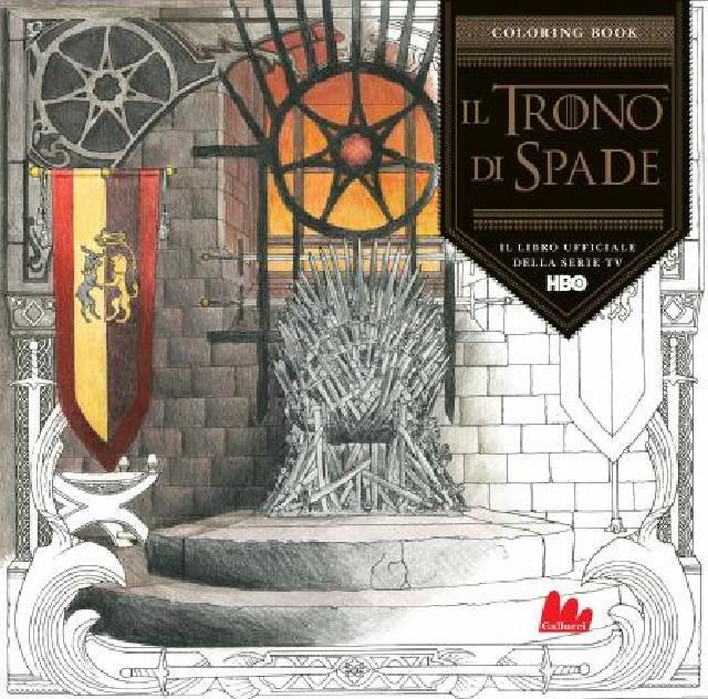 Il Trono di Spade. Coloring Book • Gallucci Editore