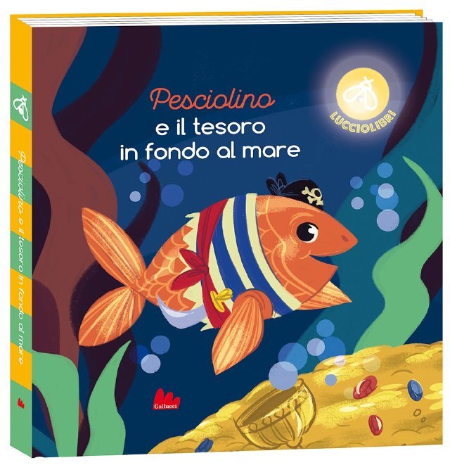 Pesciolino e il tesoro in fondo al mare • Gallucci Editore