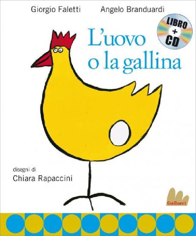 L'uovo o la gallina • Gallucci Editore