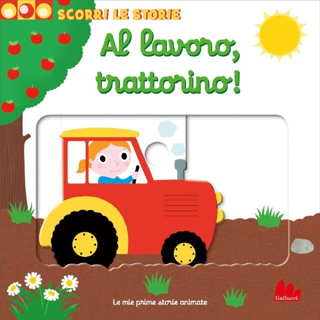 Al lavoro, trattorino! • Gallucci Editore