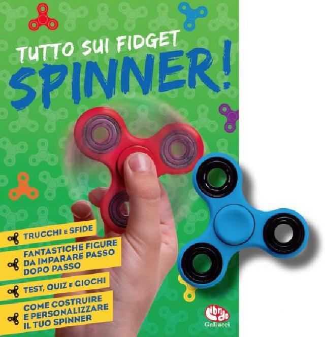 Tutto sui Fidget Spinner! • Gallucci Editore