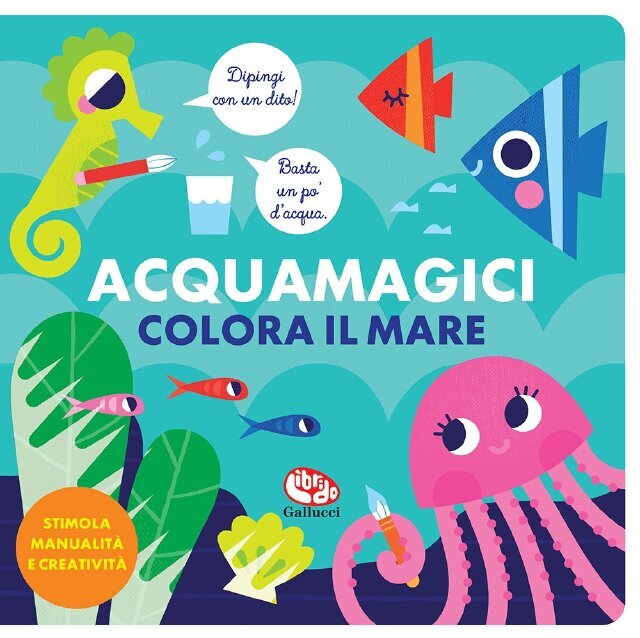 Acquamagici. Colora il mare • Gallucci Editore