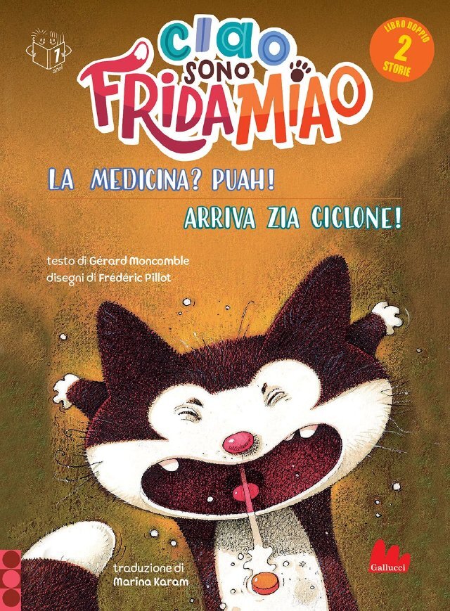 Ciao, sono Frida Miao. La Medicina? Puah/Arriva zia Ciclone • Gallucci Editore