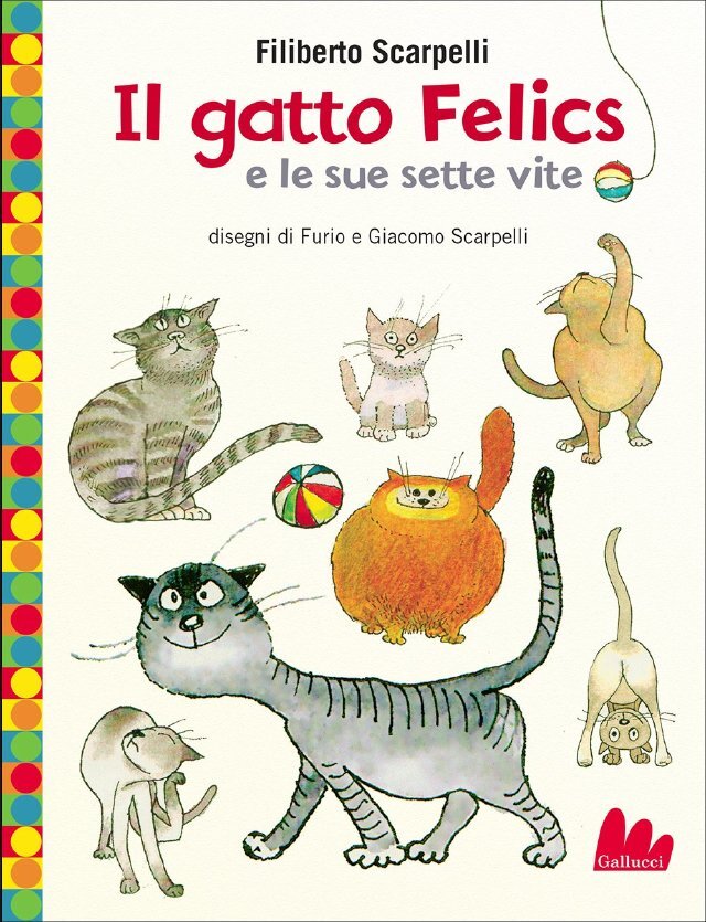 Il gatto Felics e le sue sette vite • Gallucci Editore