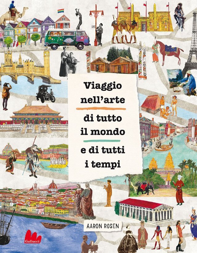 Viaggio nell’arte di tutto il mondo e di tutti i tempi • Gallucci Editore