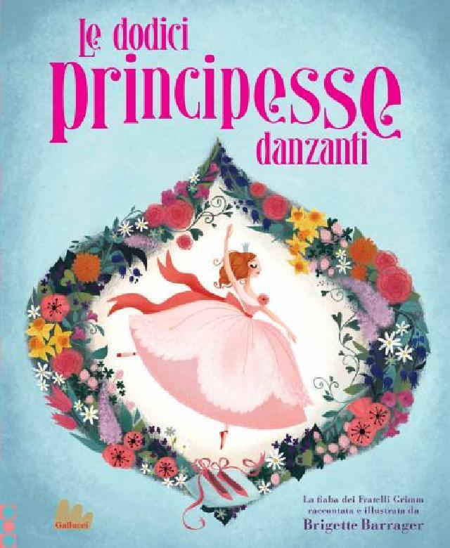 Le dodici principesse danzanti • Gallucci Editore