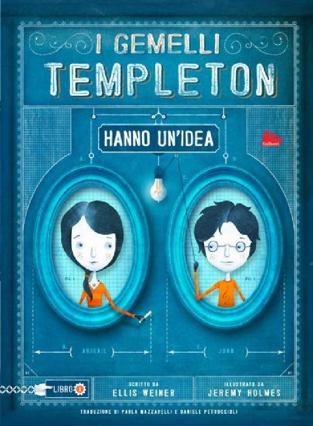 I gemelli Templeton hanno un'idea • Gallucci Editore