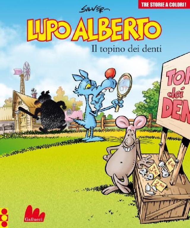 Lupo Alberto Il topino dei denti • Gallucci Editore