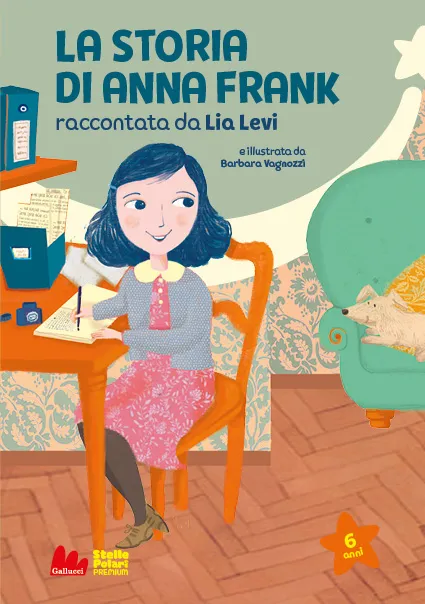 La storia di Anna Frank raccontata da Lia Levi • Gallucci Editore
