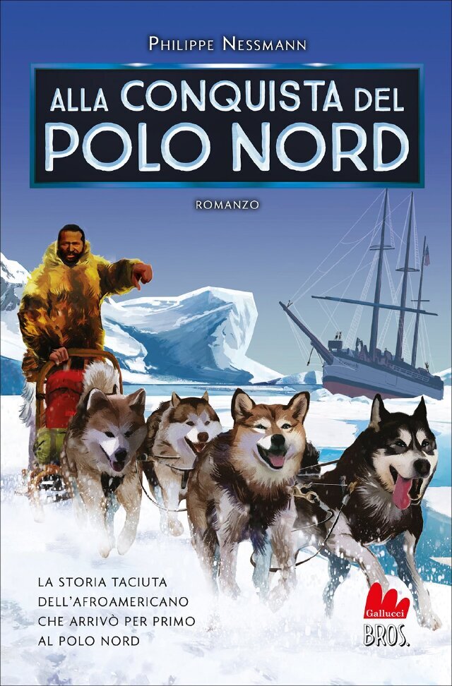 Alla conquista del Polo Nord • Gallucci Editore