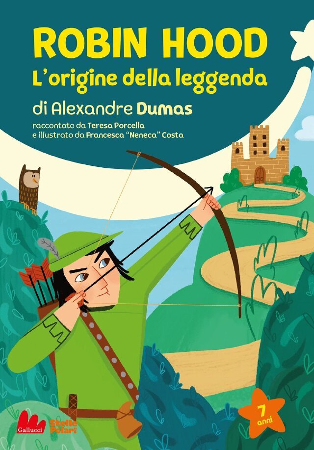 Robin Hood. L’origine della leggenda di Alexandre Dumas • Gallucci Editore