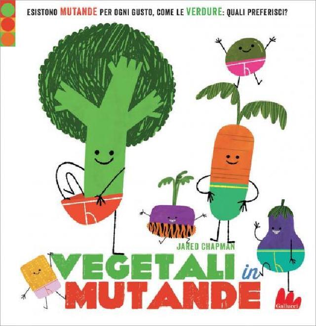 Vegetali in mutande • Gallucci Editore