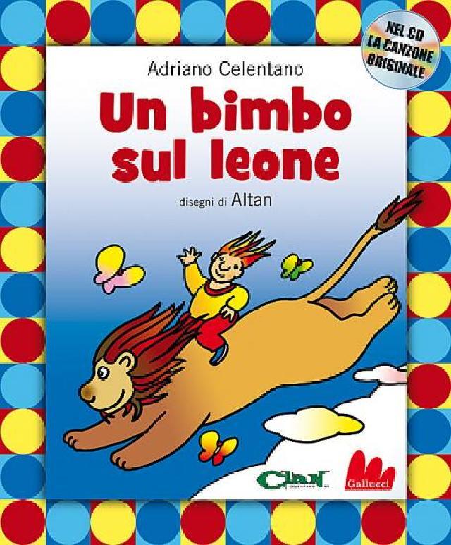 Un bimbo sul leone • Gallucci Editore