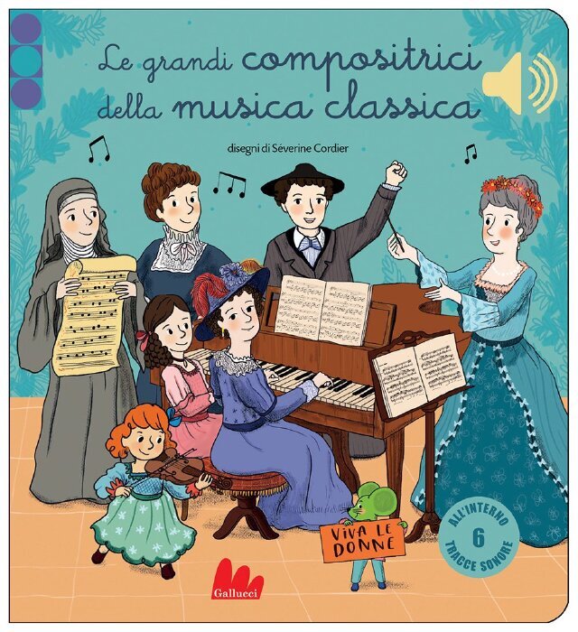 Le grandi compositrici della musica classica • Gallucci Editore