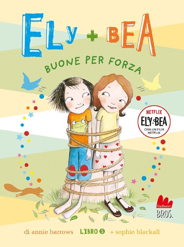 Ely + Bea 5 Buone per forza • Gallucci Editore