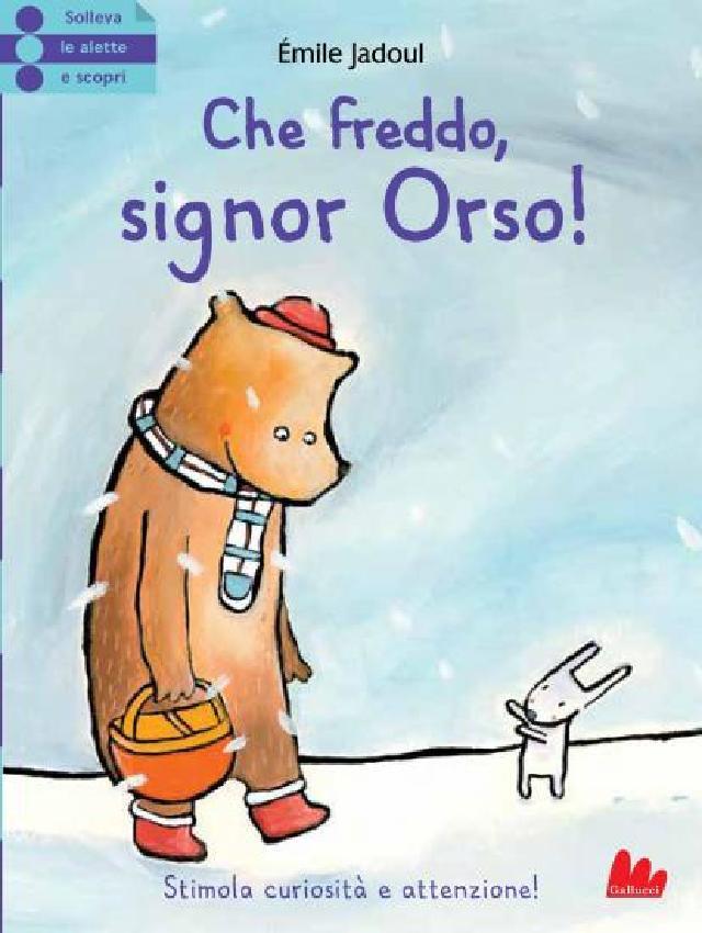 Che freddo, signor Orso! • Gallucci Editore
