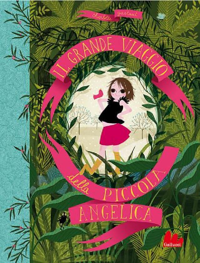 Il grande viaggio della piccola Angelica • Gallucci Editore