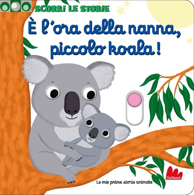 È l'ora della nanna, piccolo koala! • Gallucci Editore