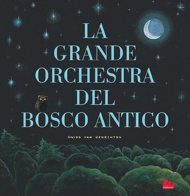 La grande orchestra del bosco antico • Gallucci Editore