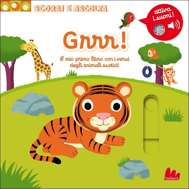 Grrr! il mio primo libro con i versi degli animali esotici! • Gallucci Editore