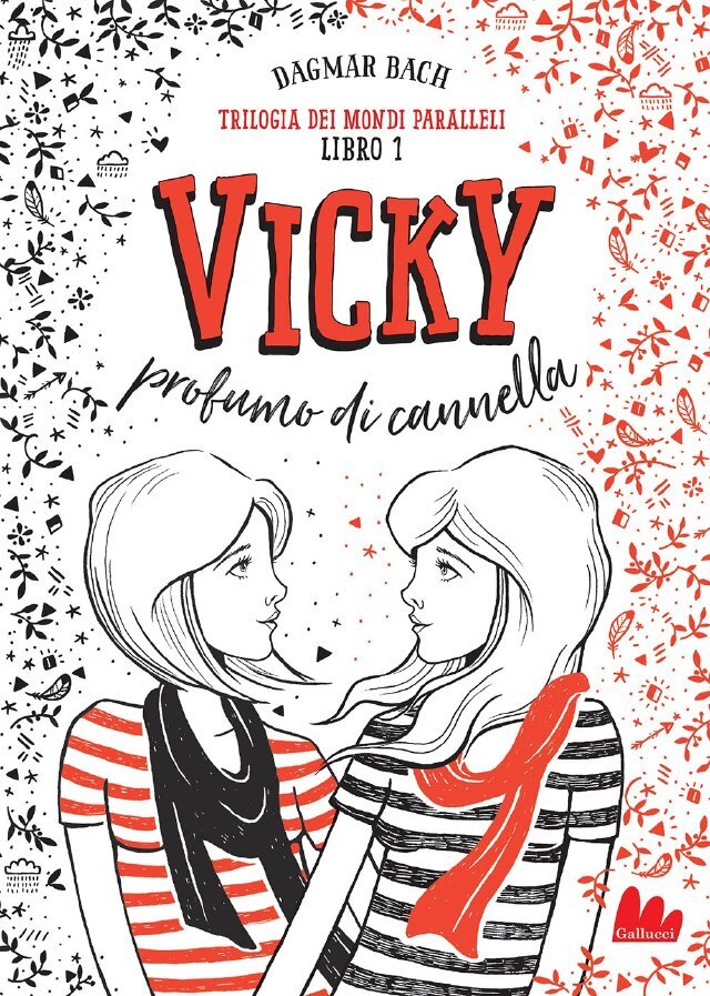 Trilogia dei mondi paralleli 1 Vicky profumo di cannella • Gallucci Editore