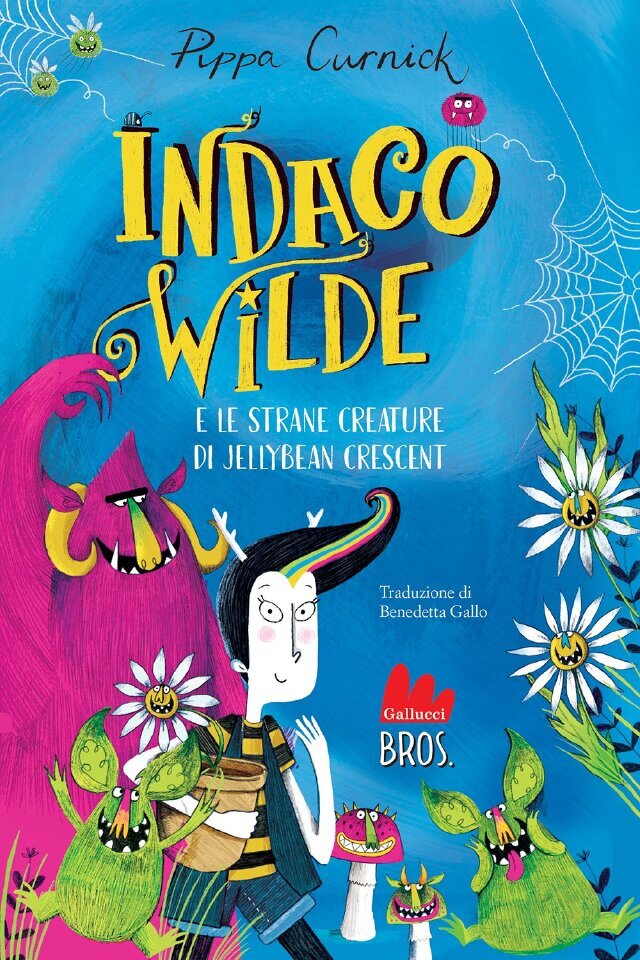 Indaco Wilde e le strane creature di Jellybean Crescent • Gallucci Editore