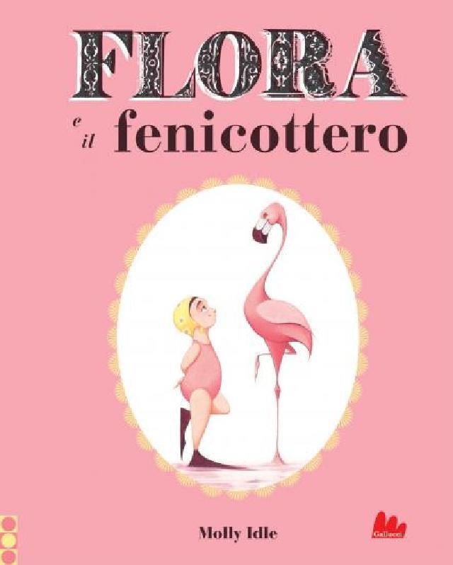 Flora e il fenicottero • Gallucci Editore
