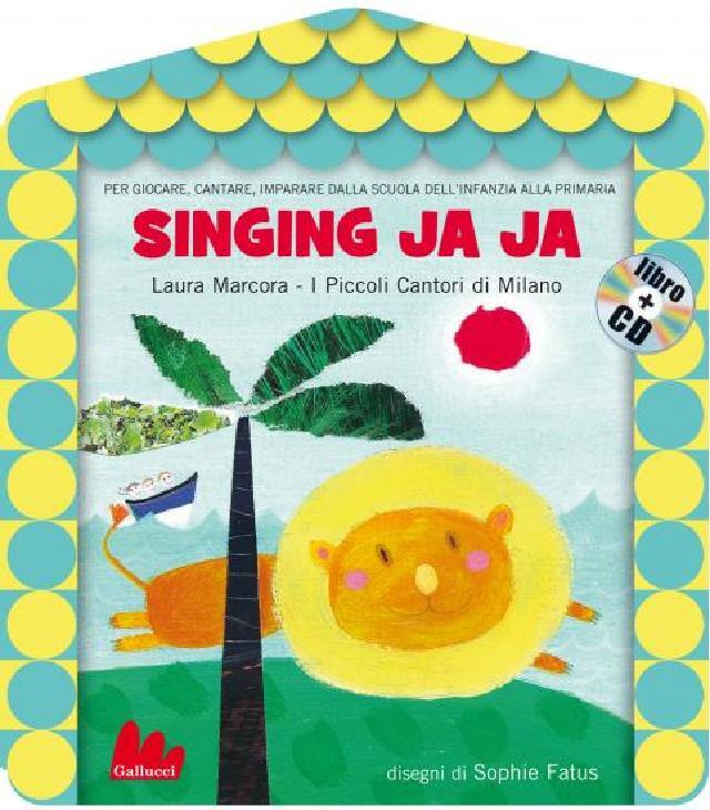 Singing Ja Ja • Gallucci Editore