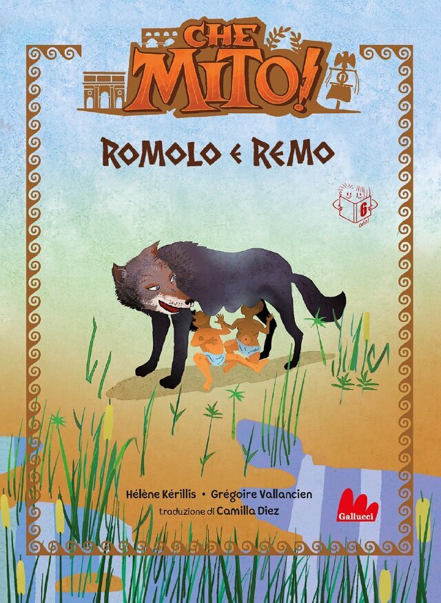Che mito! Romolo e Remo • Gallucci Editore