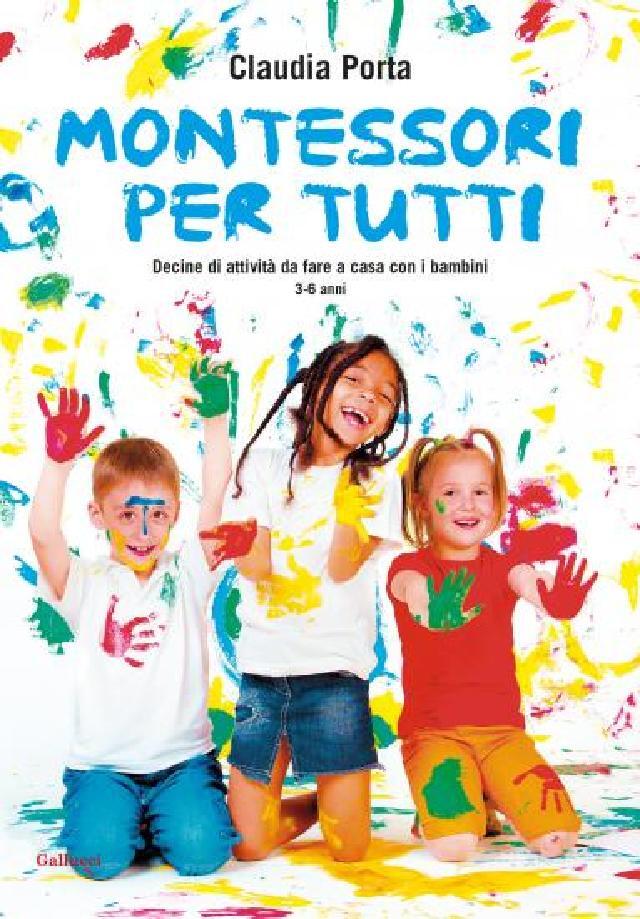 Montessori per tutti • Gallucci Editore