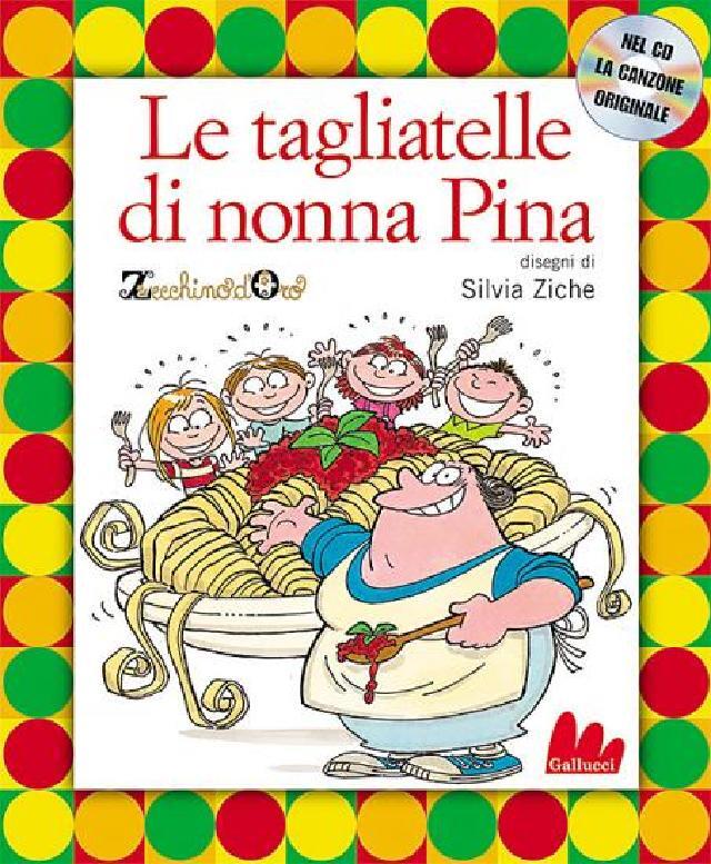 Le tagliatelle di nonna Pina • Gallucci Editore